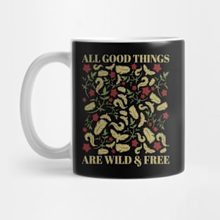 All Good Things Are Wild And Free Mug